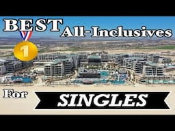 7 Best All-Inclusive Resorts for Singles!