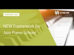 NEW Framework for Jazz Piano School