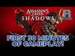 Assassin’s Creed Shadows - FIRST 30 Mins Exclusive Gameplay!