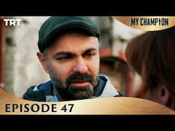 My Champion Episode 47