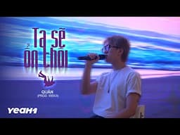 Ta Sẽ Ổn Thôi \ Quân | EP BAO GIỜ CHO ĐẾN BÂY GIỜ (Live Session)