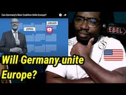 American Man Reacts to Can Germany’s New Coalition Unite Europe?