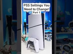 PS5 Settings You Need to Change - Part 1