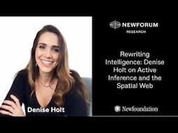 Rewriting Intelligence: Denise Holt on Active Inference and the Spatial Web