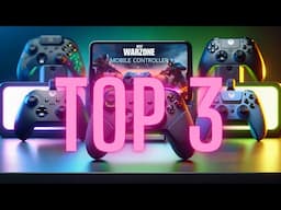 Best 3 Controllers for Mobile Call of Duty Warzone | Easy Wins