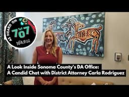 A Look Inside Sonoma County's DA Office: A Candid Chat with District Attorney Carla Rodriguez