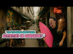 Hidden Activities in Bangkok