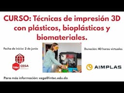 Webinar: Técnicas impresión 3d aplicadas a materiales plásticos, bioplásticos y biomateriales