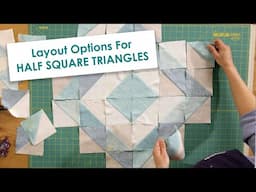 Half Square Triangle Quilt Layout Options (THERE ARE ZILLIONS!)