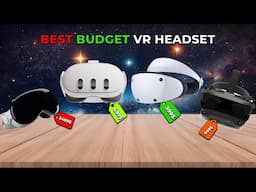 TOP 5 Best Budget VR Headsets in 2025