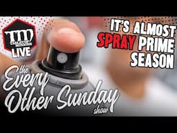 It's Almost SPRAY PRIME Season - The Every Other Sunday Show