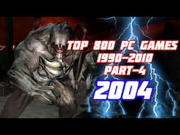 Classic PC Games of Decade 1990-2010 | Part-4 [2004]