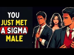 8 Creepy Accurate Signs You Just Met a Real Sigma Male