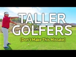 The #1 Mistake Taller Golfers Make When They Swing