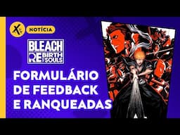 Formulário de feedback, ranqueadas e atualização 1.04 - BLEACH Rebirth of Souls