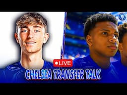 CHELSEA SUMMER WINDOW TRANSFER TALK - LIVE