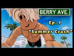 Berry Avenue☀️Summer Crush💓Ep. 1 | Roblox Family RP