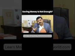 Saving Money Is Not Enough? | Planyourworld