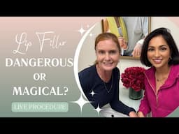 Lip Filler: Dangerous or Magical? Watch a Live Procedure + Expert Advice?