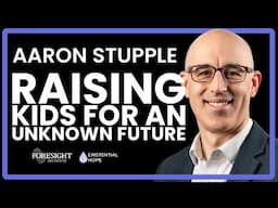 Aaron Stupple | Raising kids for an unknown future