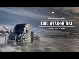 Volvo Trucks – Cold weather testing in Alaska #AllNewVolvoVNL