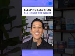 Sleeping Less Than 5-6 Hours Per Night