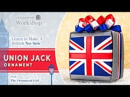 How to Make a Union Jack Ornament | DIY No Sew UK Flag Ornament