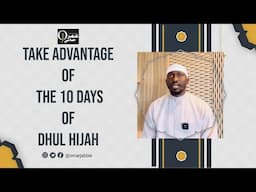 Take advantage of the 10 days of zul hijah in English