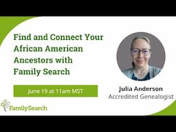 Find and Connect Your African American Ancestors with  Family Search
