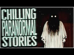6 True Scary PARANORMAL Stories To Scare You Senseless