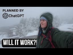 I Asked ChatGPT to Plan My Entire Hike | Here's What Happened