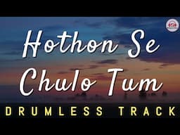 HOTHON SE CHULO TUM - DRUMLESS TRACK || Jagjit Singh | Prem Geet | Raj Babbar | Old is Gold.