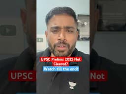 UPSC Prelims 2025 Not Cleared? Must Watch for Aspirants ! UPSC PRELIMS 2025 RESULT