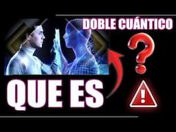 Qué es el doble CUÁNTICO | Esoterismo Ayuda Espiritual