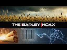 The Barley Hoax: Exposing the Modified Grain Behind the Modern Biblical Calendar