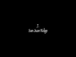 7. San Juan Ridge
