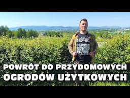 „Powrót do przydomowych ogrodów użytkowych” - Sebastian Tomczyszyn, Witanowice, woj. małopolskie