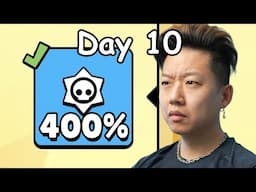 Day 10 of Mastering EVERY BRAWLER (+400%)