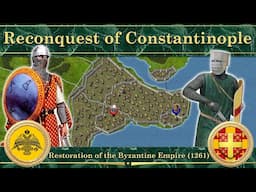 Reconquest of Constantinople. Restoration of the Byzantine Empire (1261)