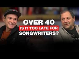 Songwriting Success After 40 - Is it too late?
