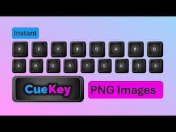 Keyboard Shortcut Images in Seconds | CueKey
