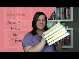 BookList Thursday: Books that Break the 4th Wall