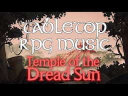Temple of the Dread Sun - Tabletop RPG Music