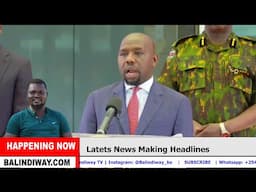 BREAKING NEWS: CS Murkomen addressing the Nation Now bout firing of DIG Lagat over Ojwang's murder!