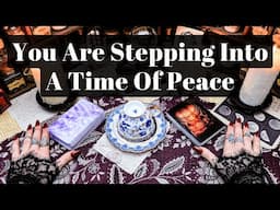 YOU ARE STEPPING INTO A TIME OF PEACE THAT NO AMOUNT OF NEGATIVITY CAN SHAKE