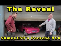 Revealing Shmee150's Porsche 914 & HUGE NEW BUILD REVEAL