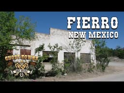 Ghost Towns and More | Episode 73 | Fierro, New Mexico