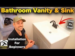 How To Install a Bathroom Vanity and Sink | Step-by-Step for Beginners