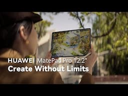 HUAWEI MatePad Pro 12.2" - Create Without Limits