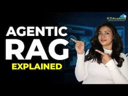 What Is Agentic RAG? | How Does Agentic RAG Work? | Agentic RAG Explained | K21Academy